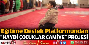 Eğitime Destek Platformundan Haydi Çocuklar Camiye Projesi