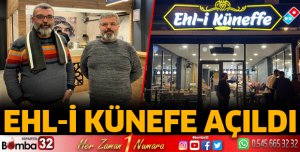 Ehl-i Künefe açıldı