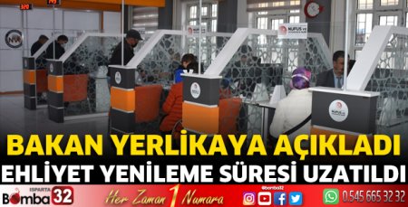 Ehliyet yenileme süresi uzatıldı