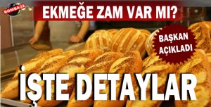 Ekmeğe zam var mı?
