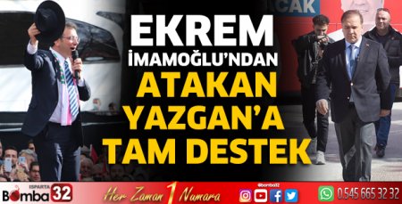 Ekrem İmamoğlu'ndan Atakan Yazgan'a tam destek