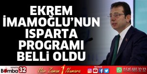 Ekrem İmamoğlu'nun Isparta programı belli oldu