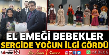 El emeği bebekler sergide yoğun ilgi gördü