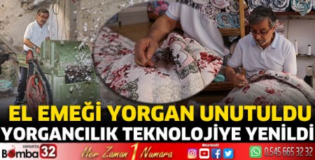 El emeği yorgan unutuldu, yorgancılık teknolojiye yenildi