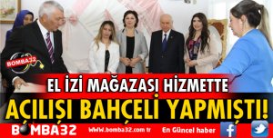 EL İZİ MAĞAZASI HİZMETTE