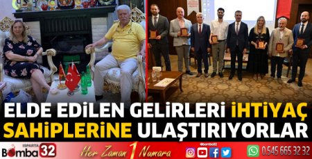 Elde edilen gelirleri ihtiyaç sahiplerine ulaştırıyorlar