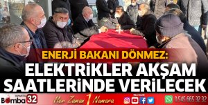 Elektrikler akşam saatlerinde verilecek