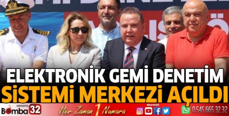 Elektronik Gemi Denetim Sistemi Merkezi açıldı