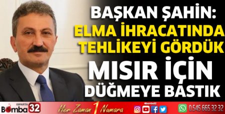 Elma ihracatında tehlikeyi gördük Mısır için düğmeye bastık