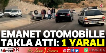 Emanet otomobille takla attı
