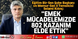 Emek mücadelemizde 802 kazanım elde ettik