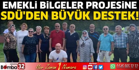 Emekli Bilgeler projesine SDÜ'den büyük destek!