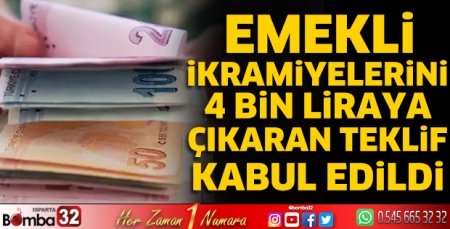 Emekli ikramiyelerini 4 bin liraya çıkaran teklif kabul edildi