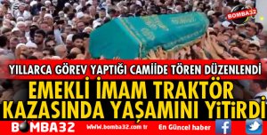EMEKLİ İMAM TRAFİK KAZASINDA ÖLDÜ