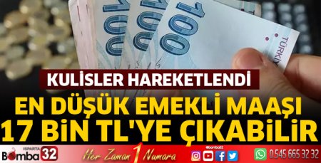 Emekli maaşı 17 bin liraya çıkabilir
