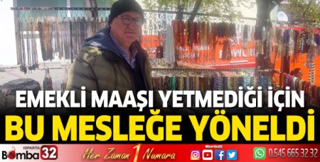 Emekli maaşı yetmediği için bu mesleğe yöneldi