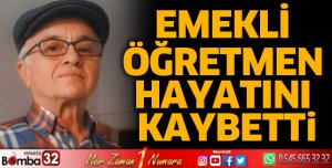 Emekli öğretmen Ali Osman Tuncay vefat etti