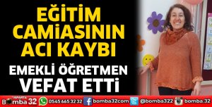 Emekli öğretmen vefat etti