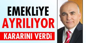 EMEKLİ OLUYOR!