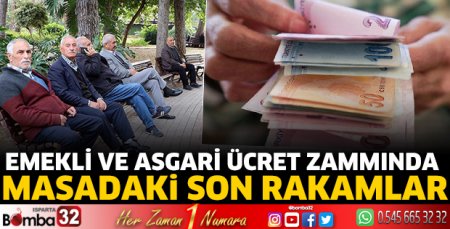 Emekli ve asgari ücret zammında masadaki son rakamlar
