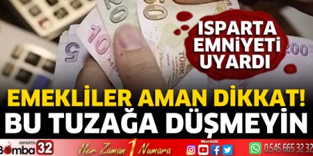 Emekliler aman dikkat