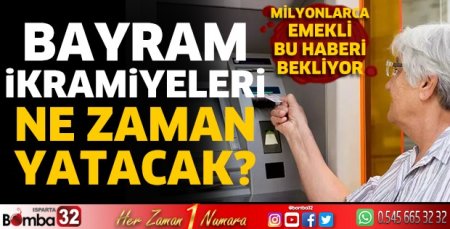 Emeklilere bayram ikramiyeleri ne zaman yatırılacak?