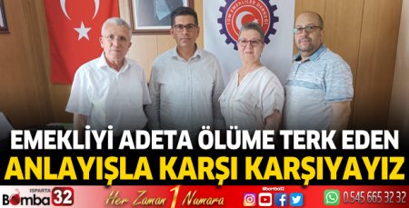 Emekliyi adeta ölüme terk eden bir anlayışla karşı karşıyayız