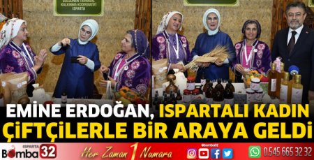 Emine Erdoğan, Ispartalı kadın çiftçilerle bir araya geldi