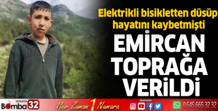 Emircan toprağa verildi
