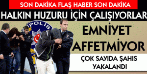 EMNİYET AFFETMİYOR