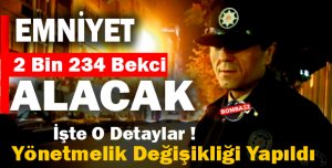 Emniyet Binlerce Bekçi Alacak