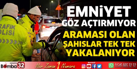 Emniyet göz açtırmıyor