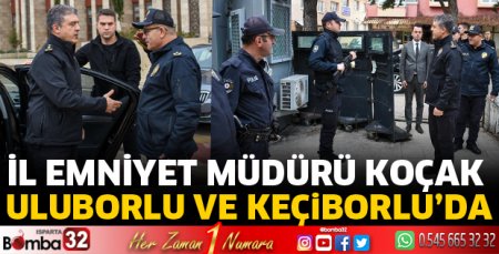 Emniyet Müdürü Koçak'tan ilçelere ziyaret