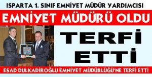 EMNİYET MÜDÜRÜ OLDU