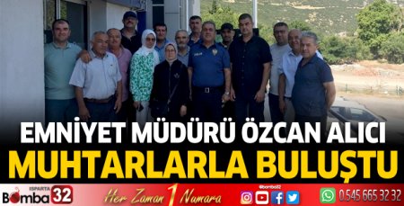 Emniyet Müdürü Özcan Alıcı muhtarlarla buluştu