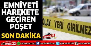 EMNİYETİ HAREKETE GEÇİREN POŞET