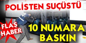 Emniyetten ‘10 Numara’ Operasyonu