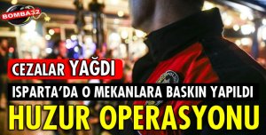 EMNİYET'TEN HUZUR OPERASYONU!