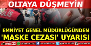 Emniyetten maske cezası uyarısı