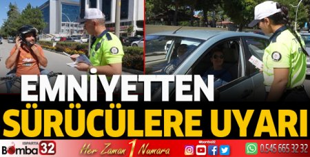 Emniyetten sürücülere uyarı