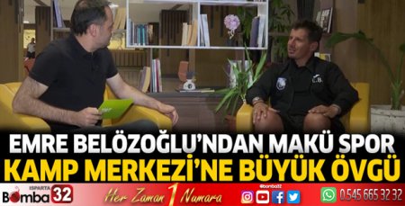 Emre Belözoğlu’ndan MAKÜ Spor Kamp Merkezi’ne büyük övgü