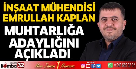 Emrullah Kaplan muhtar adayı oldu