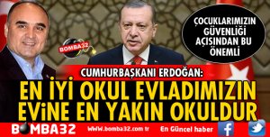 EN İYİ OKUL EVLADIMIZIN EVİNE EN YAKIN OKULDUR