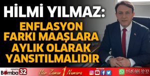 Enflasyon farkı maaşlara aylık olarak yansıtılmalıdır