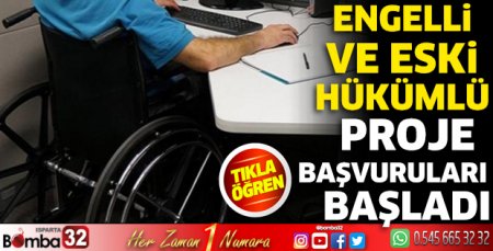 Engelli ve eski hükümlü proje başvuruları başladı
