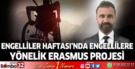 Engelliler Haftası’nda engellilere yönelik ERASMUS projesi