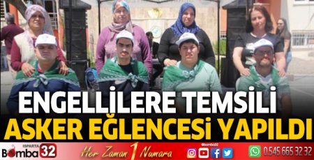 Engellilere temsili asker eğlencesi