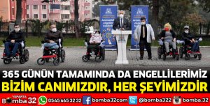ENGELLİLERİMİZ BİZİM CANIMIZDIR, HER ŞEYİMİZDİR