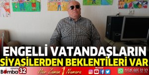 Engellilerin siyasilerden beklentileri var