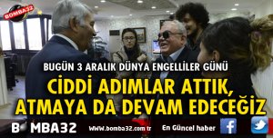 ENGELLİLİK İNSANİ BİR HALDİR VE HER AN HERKESİN BAŞINA GELEBİLİR